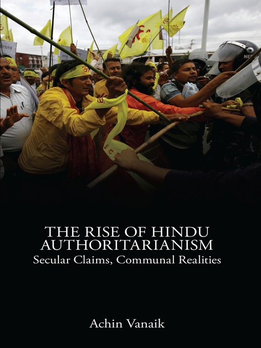 Title details for The Rise of Hindu Authoritarianism by Achin Vanaik - Available